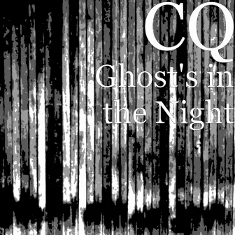 Ghost's in the Night by CQ