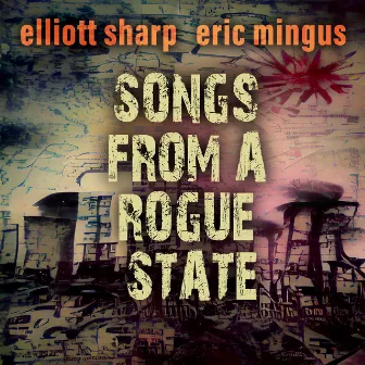 Songs from a Rogue State by Eric Mingus