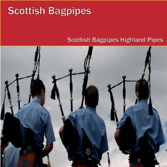 Scottish Bagpipes by The Scottish Bagpipes Highland Pipes