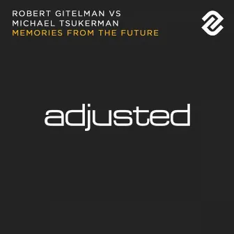 Memories From The Future by Robert Gitelman