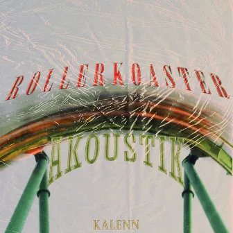 Rollerkoaster Akoustik by KALENN