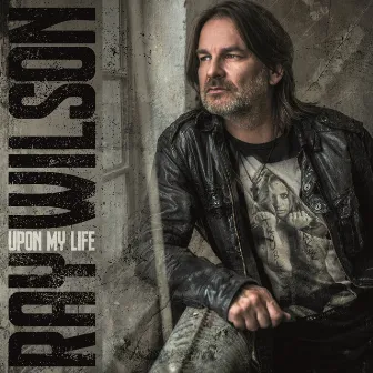 Upon My Life by Ray Wilson