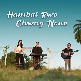 Hambai Rwo Chwng Nono (feat. Swkang Debbarma) by Samson Debbarma