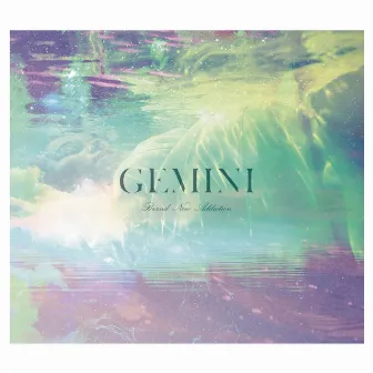 Brand New Addiction by GEMINI