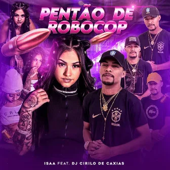 Pentão de Robocop by DJ Isa