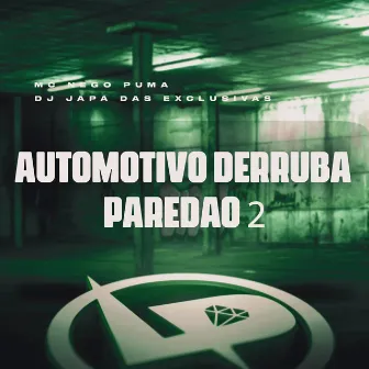 Automotivo Derruba Paredao 2 by DJ Japa das Exclusivas