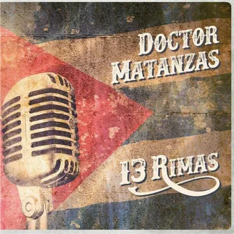 13 Rimas by Doctor Matanzas