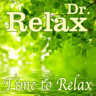 Time to Relax by Dr. Relax