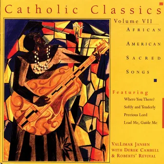 Catholic Classics, Vol. 7: African American Sacred Songs by Valimar Jansen