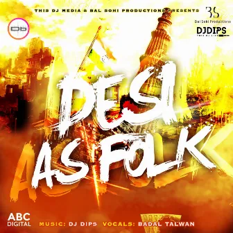 Desi As Folk by DJ Dips