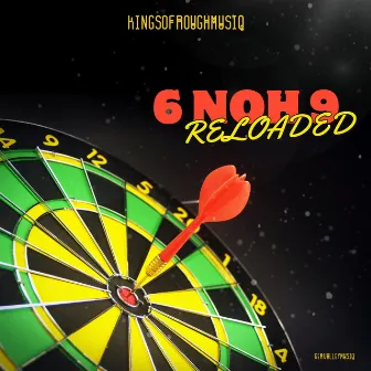 6 Noh 9 Reloaded by GemValleyMusiQ