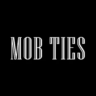 MOBTIES by Mortal Mob