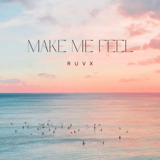 Make Me Feel