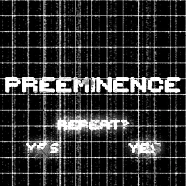 PREEMINENCE - slowed