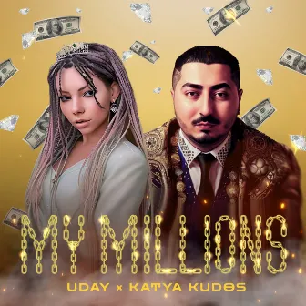 My Millions by Katya Kudos