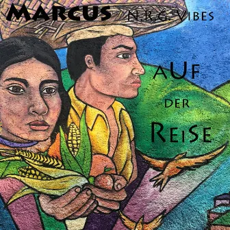 Auf der Reise by Marcus N.R.G. Vibes