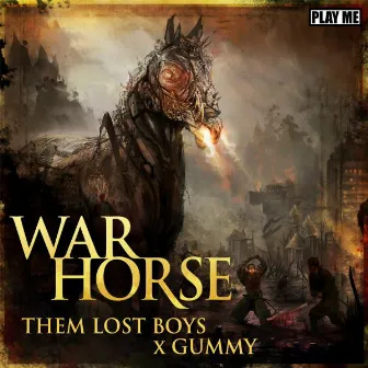 War Horse by Them Lost Boys