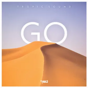 Go by Tropic Sound