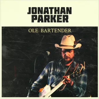 Ole Bartender by Jonathan Parker