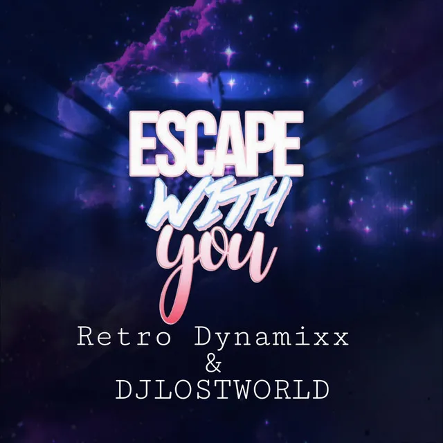 Escape with You