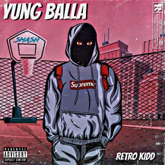 Yung Balla by Retro Kidd