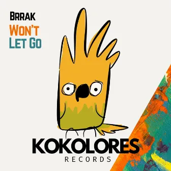 Won't Let Go by Brrak