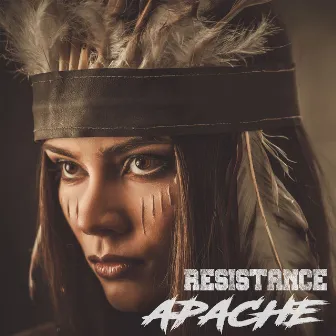 Apache by Resistance