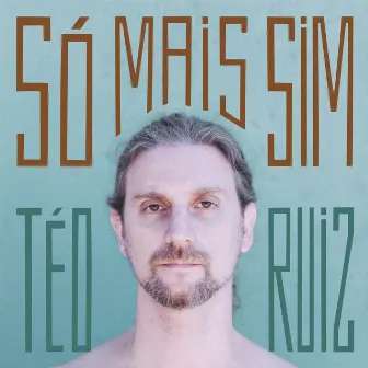 Só Mais Sim by Téo Ruiz