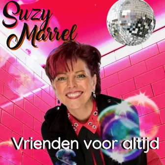 Vrienden voor altijd by Suzy Marrel