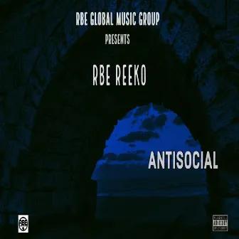 AntiSocial by RBE Reeko