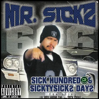 Sick Hundred & Sickty Sickz Dayz by Mr. Sickz