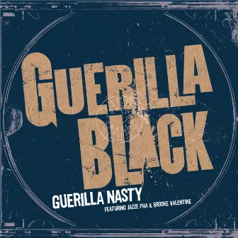 Guerilla Nasty by Jazze Pha