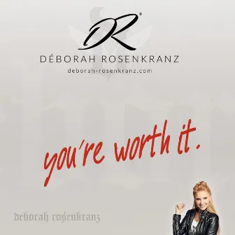 You're Worth It by Déborah Rosenkranz