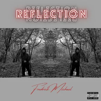 Reflection by Fredrick Michael