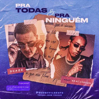 Pra Todas e pra Ninguém by DCazz