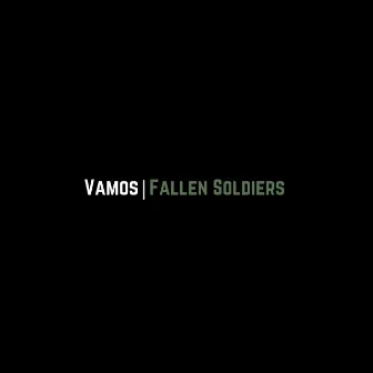 Vamos (Fallen Soldiers) by BZ