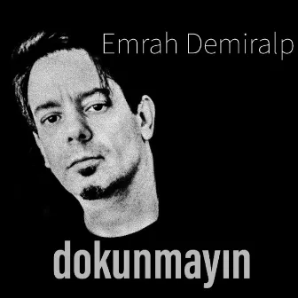 Dokunmayın (Akustik) by Emrah Demiralp