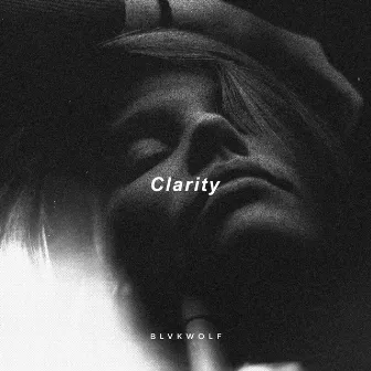 Clarity by BLVKWOLF