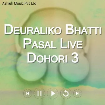 Deuraliko Bhatti Pasal Live Dohori 3 by Shila Ale