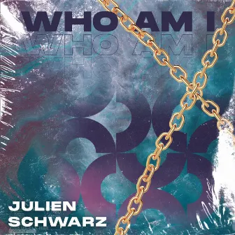 Who Am I by Julien Schwarz