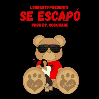 Se Escapó by Lsdbeats