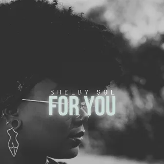 For You by Shelby Sol