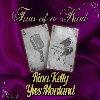 Two of a Kind: Rina Ketty & Yves Montand by Rina Ketty