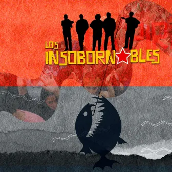 La Piraña by Los Insobornables