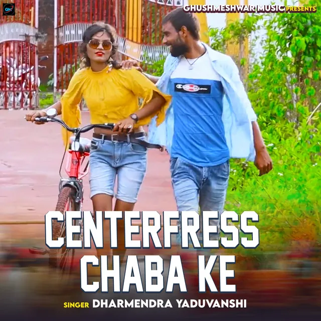 Centerfress Chaba Ke