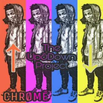 The Up & Down Project by Chrome