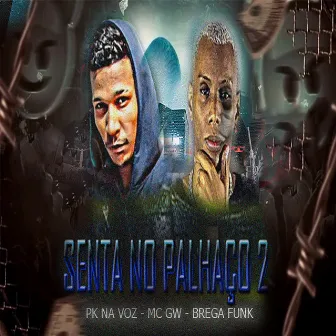 SENTA NO PALHAÇO 2 by MC Pk Na Voz Oficial