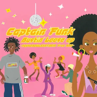 Bustin’ Loose by Captain Funk