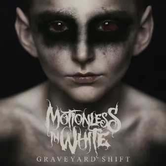 Graveyard Shift by Motionless In White