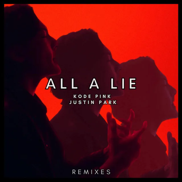 All A Lie - DREAMDRIVER Remix